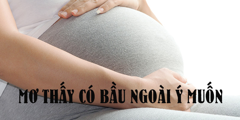 mo-thay-co-bau-ngoai-y-muon